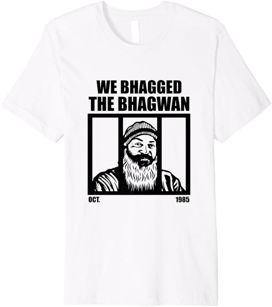We Bhagged the Bhagwan Rajneeshee Cult Funny T-Shirt (Small, White)