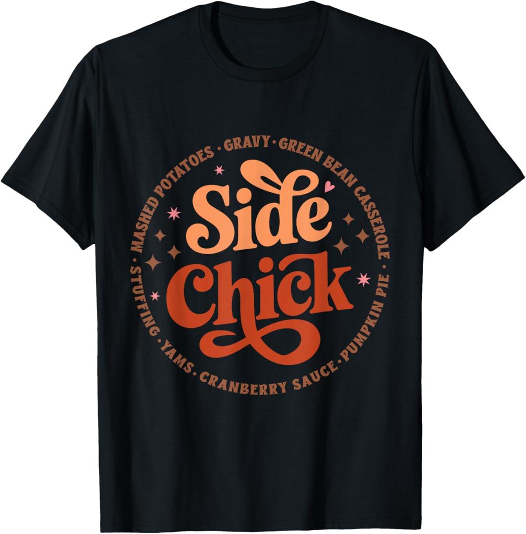 Funny Side Chick Thanksgiving Day T-Shirt