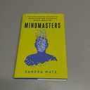 Mindmasters: The Data-Driven Science of Predicting and Changing Human Behavior