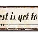 The Best is Yet to Come Sign, Rustic Arrow Tin Sign 18x6 Inch