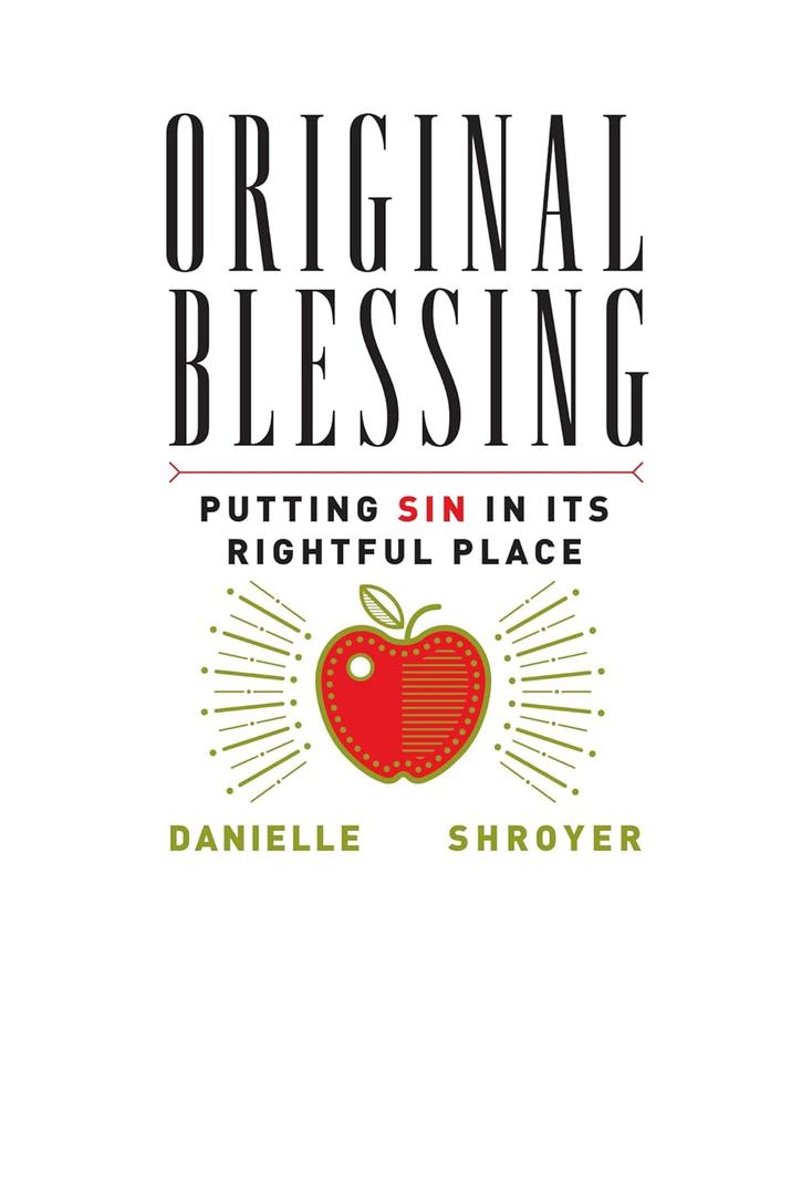 Original Blessing: Putting Sin in Its Rightful Place