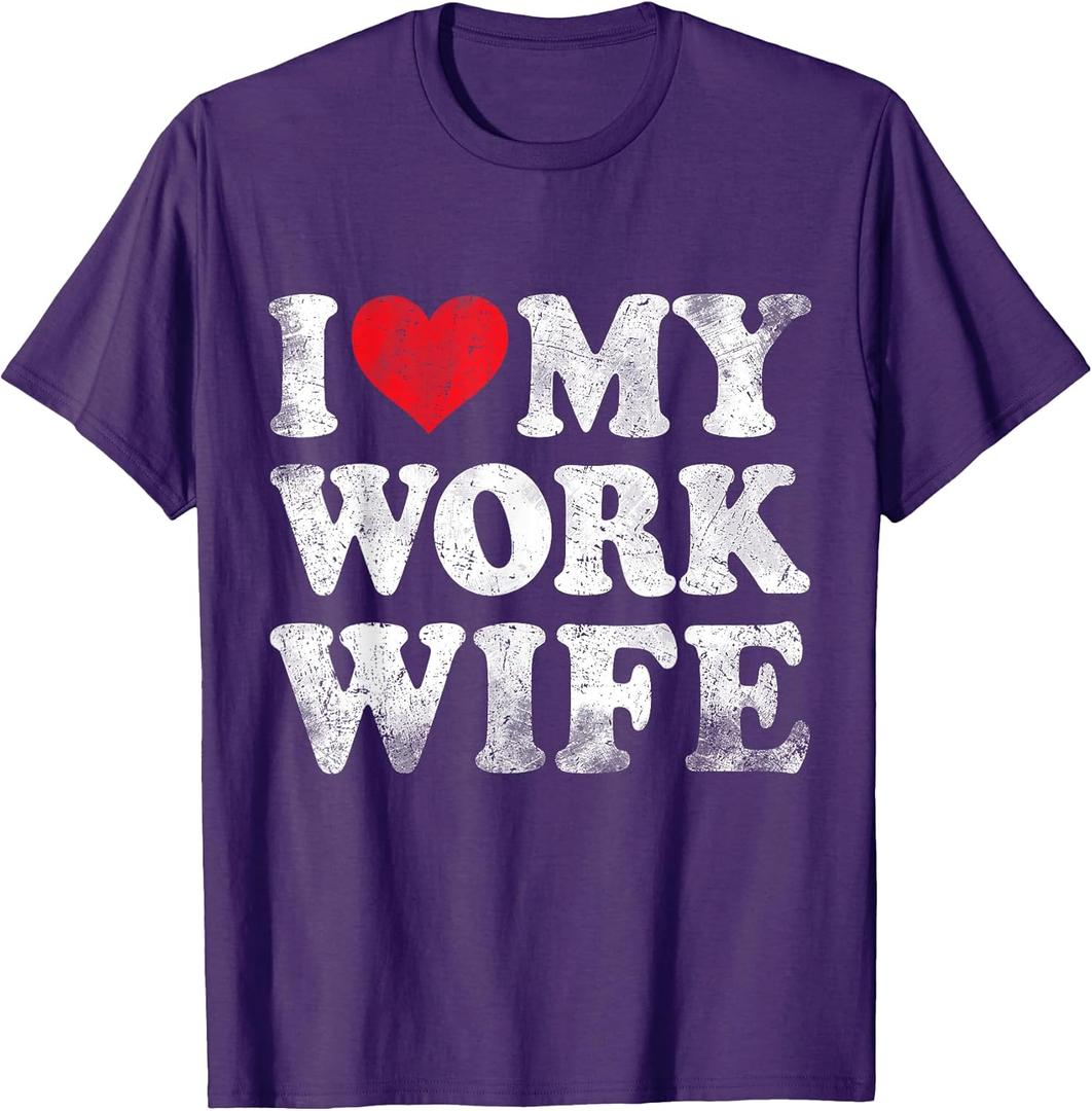 I Love My Work Wife Funny Valentine's Day T-Shirt, Size L