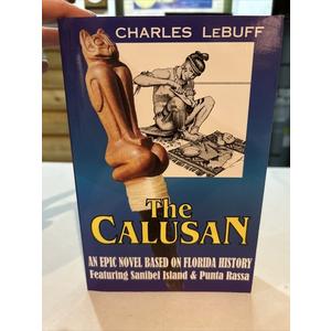 The Calusan an epic novel based on Florida History featuring Sanibel and Punta Rassa