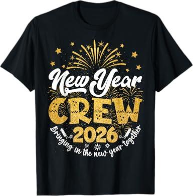 New Year Crew 2026 Family Bringing in The New Year Together T-Shirt, L, Black