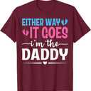 Either Way It Goes I'm The Daddy Gender Reveal Baby Shower T-Shirt (Black), M