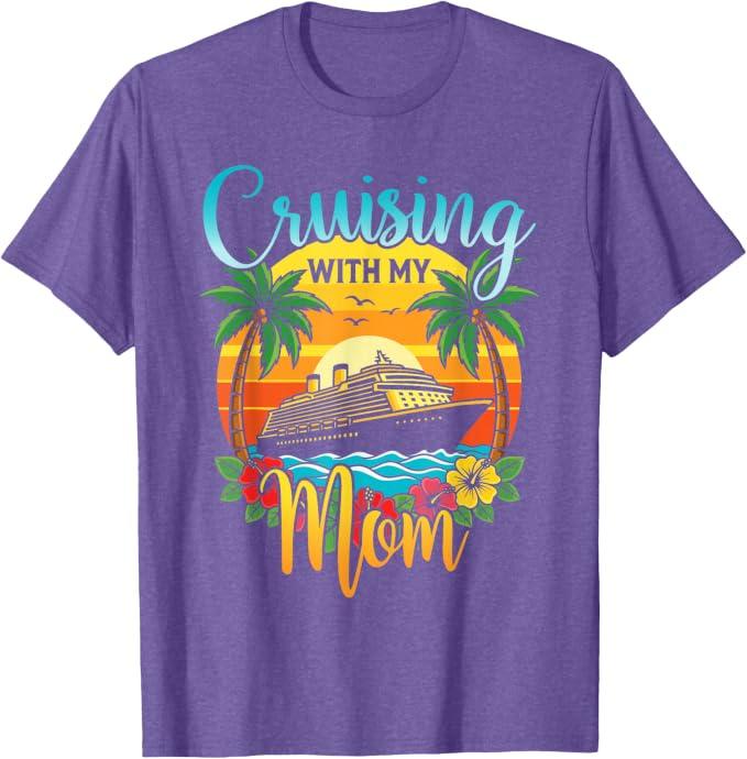 Cruising with My Mom Daughter Son Cruise Vacation Matching T-Shirt (Purple Heather, S)