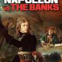 Napoleon Vs The Banks