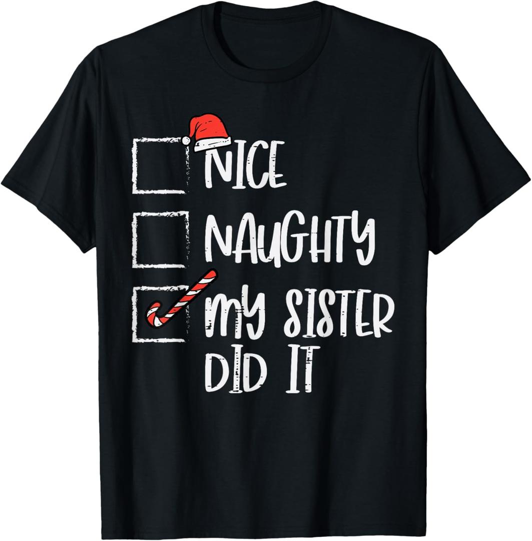 Christmas Nice Naughty Sister Did It Funny Xmas Boys Kids T-Shirt Large