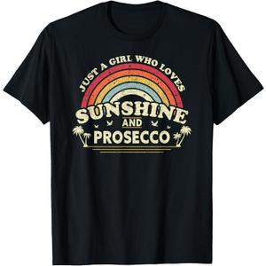 Prosecco Shirt. Just A Girl Who Loves Sunshine and Prosecco T-Shirt