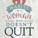 5 Habits of a Woman Who Doesn't Quit