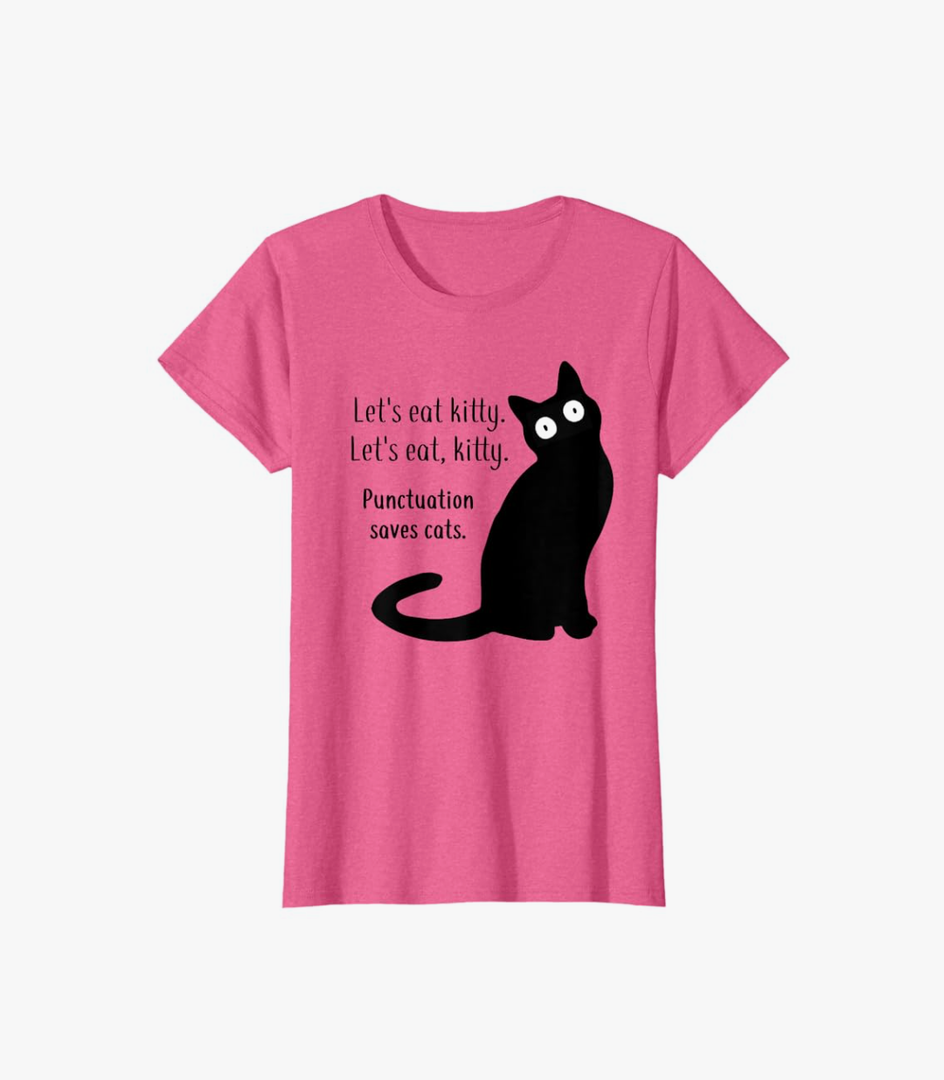 Funny Lets Eat Kitty Punctuation Saves Cats Cat Lover T-Shirt S