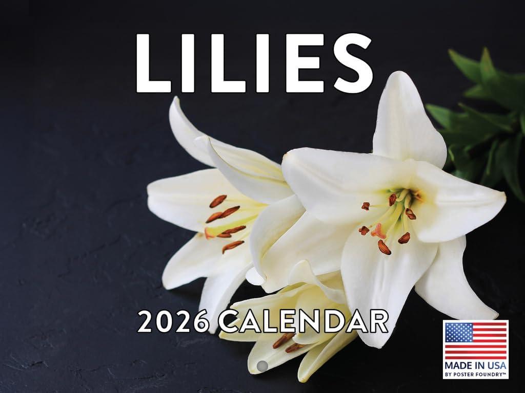Lily Calendar 2026 Monthly Wall Calender 12 Month Flower Gifts | American Made In The USA (Lilies)