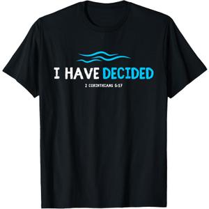 Water Immersion Baptism BAPTIZED; I HAVE DECIDED 2-Cor.5:17 T-Shirt (Small, Black)