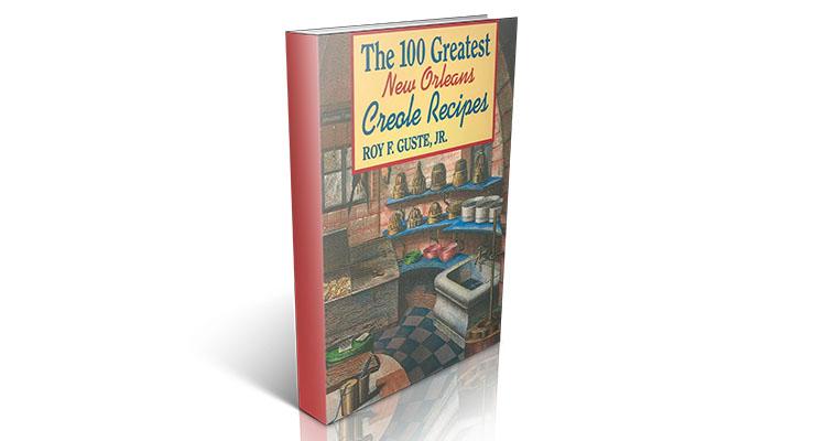 The 100 Greatest New Orleans Creole Recipes (100 Greatest Recipes)