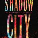 Shadow City: A Novel (City of Steel and Diamond, 2)