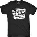 Slightly Used But In Good Condition Sarcastic Funny Mens T-Shirts (S)