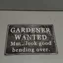 Gardener Wanted Must Look Good Bending Over Metal Vintage Tin Sign Wall Decoration 12x8 inches for Cafe Bars Restaurants Pubs Man Cave Decorativ