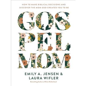 Gospel Mom: A Christ-Centered Guide to Raising Children with Faith and Purpose - A Meaningful Gift for Moms of Faith
