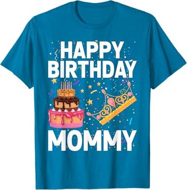 Happy Birthday Mommy Cute Toddler Mom's Birthday T-Shirt, Sapphire Blue, Size 2 Toddler 