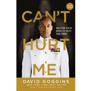 Can't Hurt Me: Master Your Mind and Defy the Odds - Clean Edition