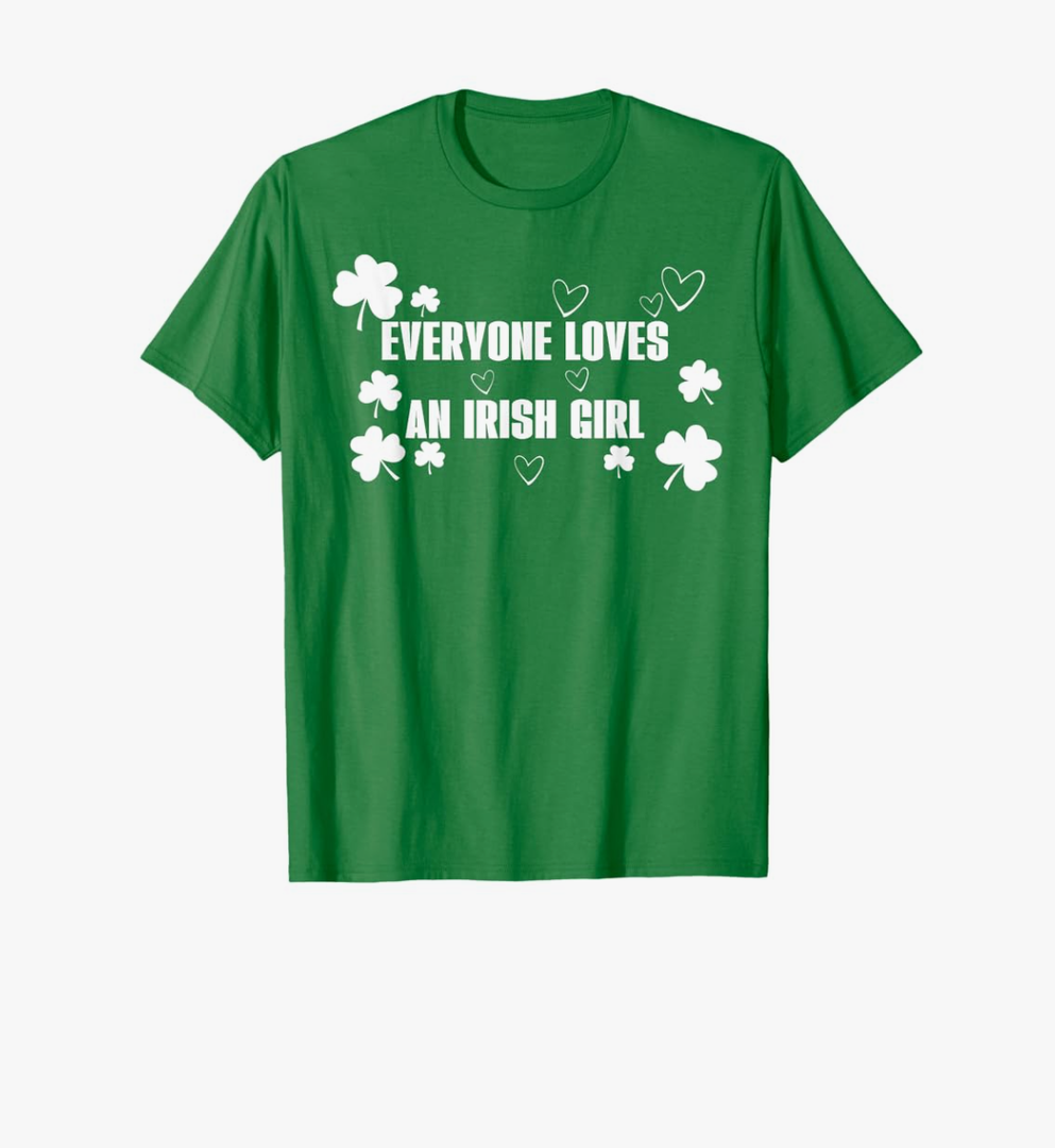 Women's Everyone Loves An Irish Girl Patrick's Day Party Cute T-Shirt L