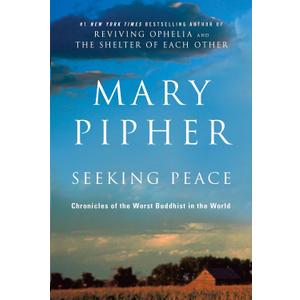 Seeking Peace: Chronicles of the Worst Buddhist in the World