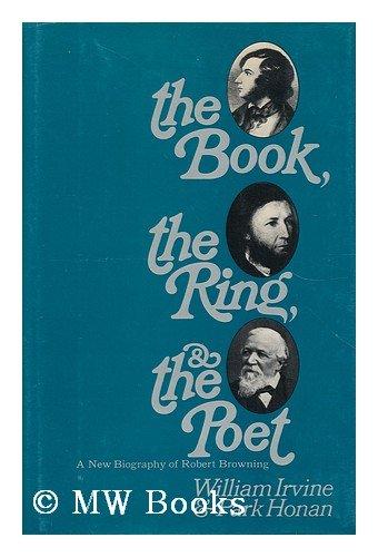 The Book, the Ring, & the Poet: A Biography of Robert Browning