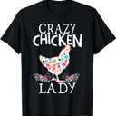 CRAZY Chicken Lady Funny Chicken Lovers for Women Girls T-Shirt Small