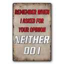 Lamvao Metal Wall Art Sign - Remember When I Asked For Your Opinion - Red - 8x12 inches - Home Decor, Pack Of 4