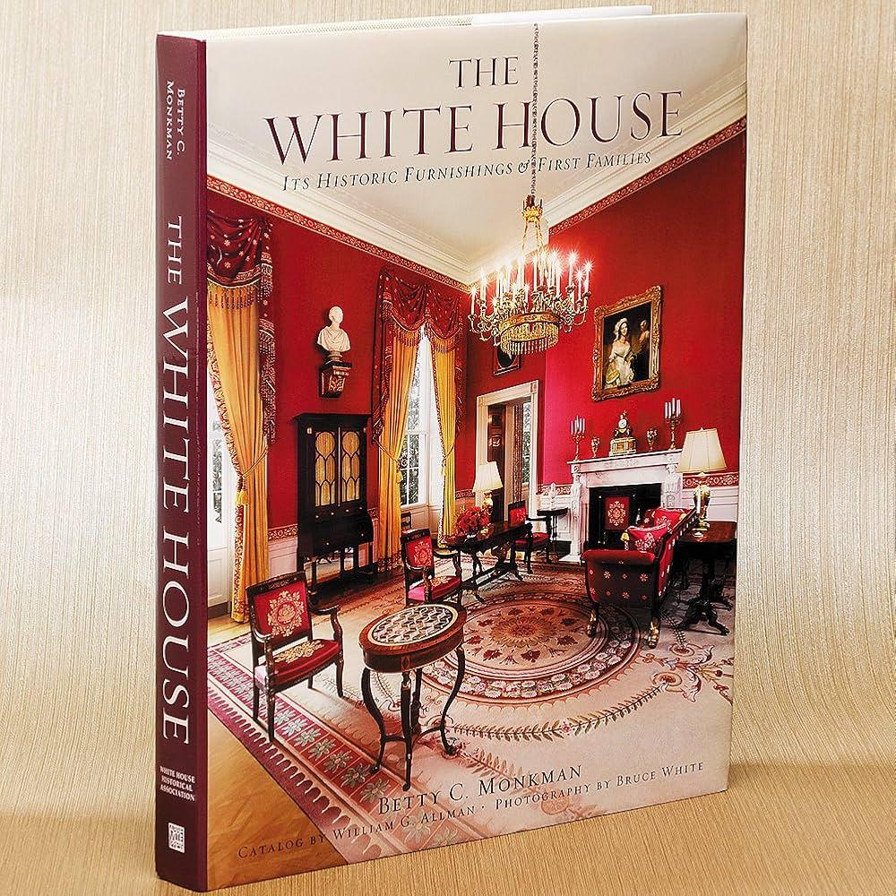 The White House: Its Furnishings & First Families Hardcover – Illustrated, April 8 2014