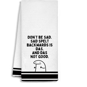 5 x Funny Bathroom Towels, Funny Dish Tea Towels, Black and White Don't Be Sad Sad Spelt Backwards is Das Decorative Hand Towels for Kitchen Bathroom Decor, 16x24 Inch