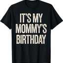 Vintage It's My Mommy's Birthday Distressed Men Women Kids T-Shirt (Black, M)