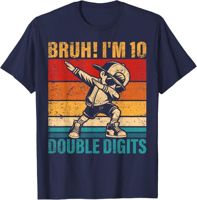 10 Years Old Birthday Bruh I'm Double Digits 10th Birthday T-Shirt, M, Blue