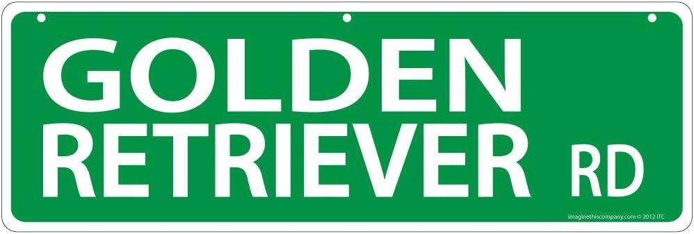 Imagine This, Street Sign, 6x18 Inches (Golden Retriever Rd.)