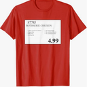 4.99 Rotisserie Chicken Sign T-Shirt, Red, 3XL