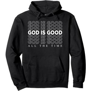God Is Good All The Time Christian Worship Preachers Gift Pullover Hoodie, Size Small