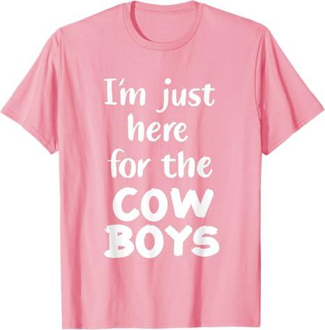 Cow Boy Lover I'm Just Here For The Cowboys T-Shirt, Size M