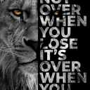 Black and White Lion Head Portrait Wall Art Inspirational Canvas Wall Art Posters Positive Quote ITS NOT OVER WHEN YOU LOSE ITS OVER WHEN YOU QUIT Home Decor for Bedroom Living Room ( 16x24in