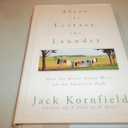 After the Ecstasy, the Laundry: How the Heart Grows Wise on the Spiritual Path