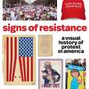 Signs of Resistance: A Visual History of Protest in America