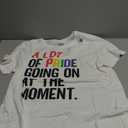 Lgbt Pride Month Funny A Lot Of Pride Going On At Moment T-Shirt, M