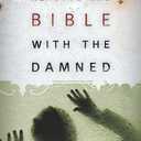 Reading the Bible with the Damned