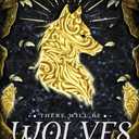 There Will Be Wolves