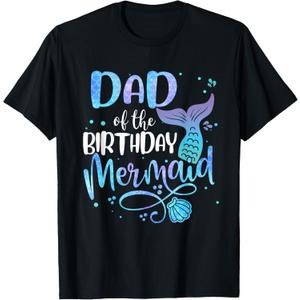 Dad of The Birthday Mermaid Family Matching Father Dad Papa T-Shirt