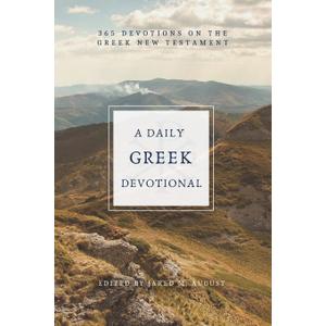 A Daily Greek Devotional: 365 Devotions on the Greek New Testament