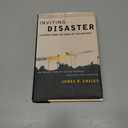 Inviting Disaster: Lessons from the Edge of Technology