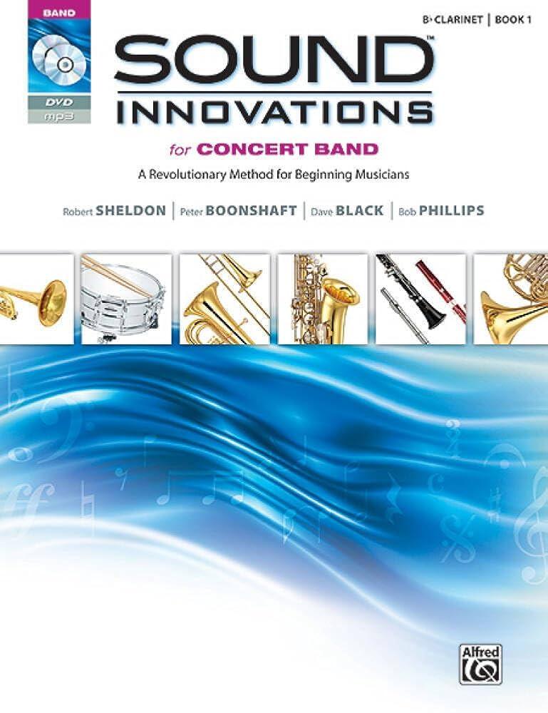 Sound Innovations for Concert Band, Bk 1: A Revolutionary Method for Beginning Musicians (Bflat Clarinet), Book & Online Media