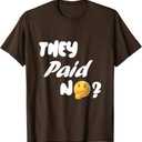 Telugu Movie Lovers - They Paid No? T-Shirt, S