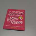 How to Be Successful without Hurting Men's Feelings: Non-threatening Leadership Strategies for Women