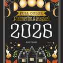 Planner for a Magical 2026: Full Color